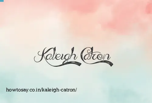 Kaleigh Catron