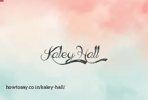 Kaley Hall