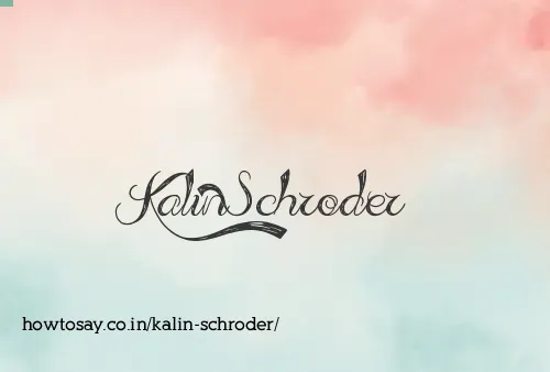 Kalin Schroder