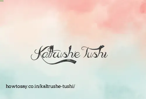 Kaltrushe Tushi
