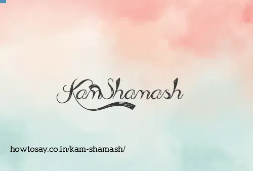 Kam Shamash