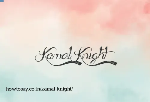 Kamal Knight