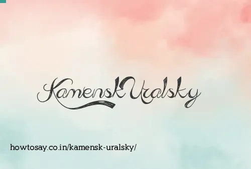 Kamensk Uralsky