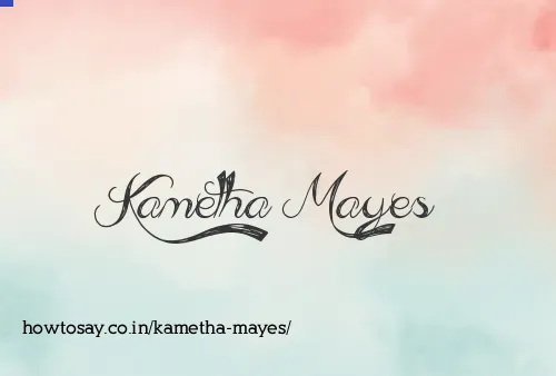 Kametha Mayes