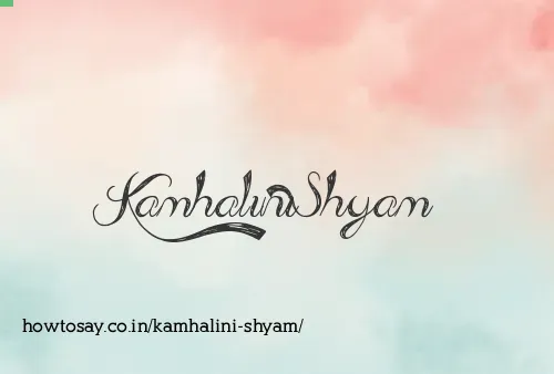 Kamhalini Shyam