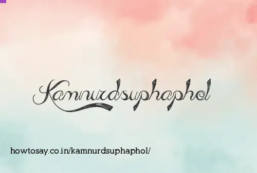 Kamnurdsuphaphol