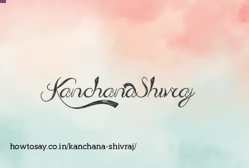 Kanchana Shivraj