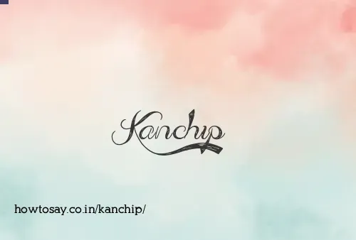 Kanchip