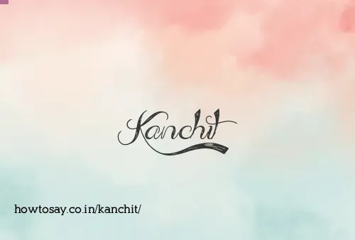Kanchit
