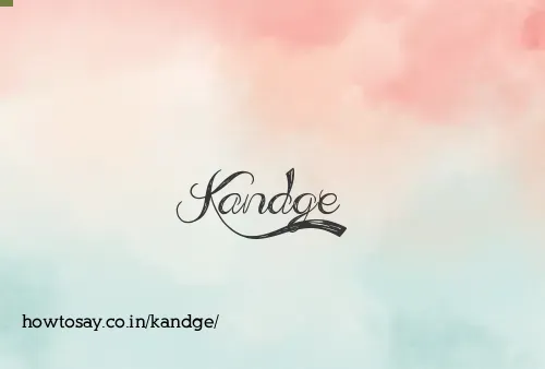 Kandge