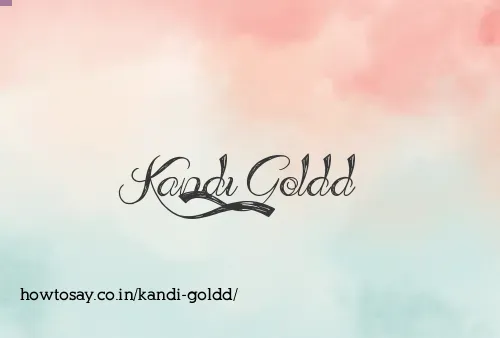 Kandi Goldd