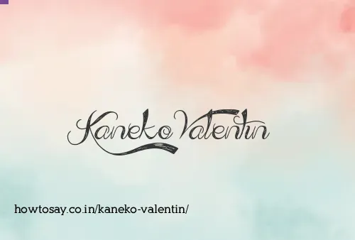 Kaneko Valentin