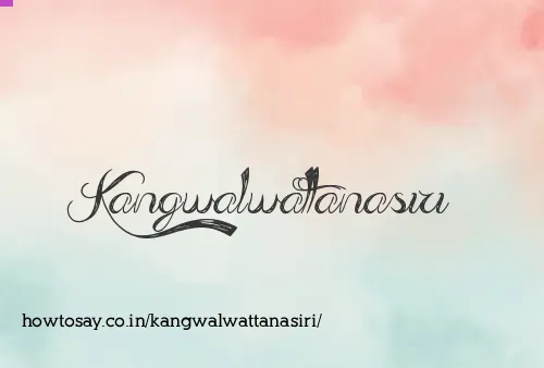 Kangwalwattanasiri