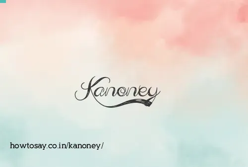 Kanoney