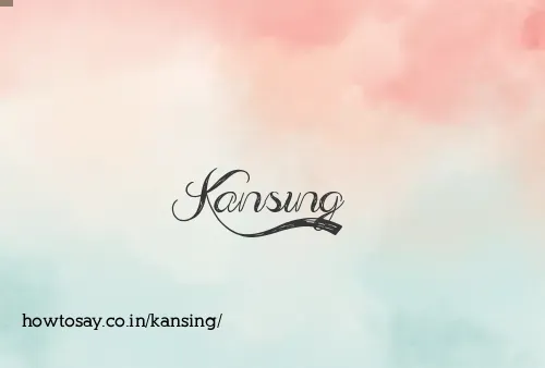 Kansing