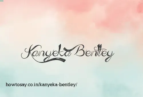 Kanyeka Bentley