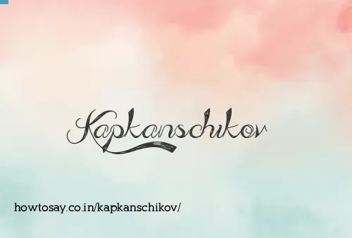 Kapkanschikov