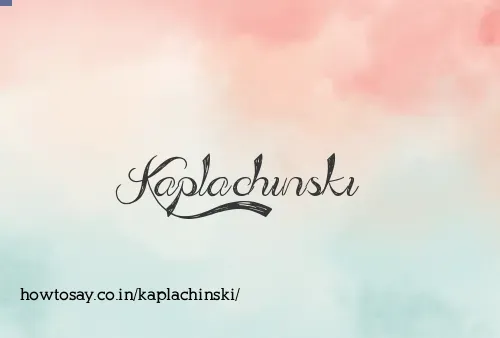 Kaplachinski