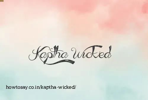 Kaptha Wicked