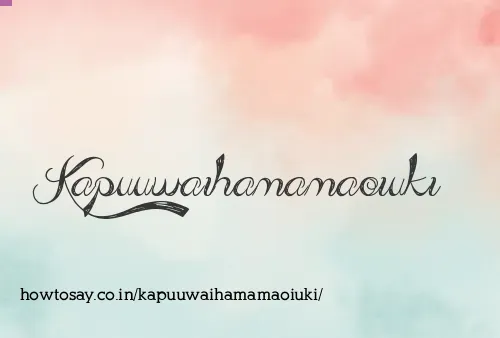 Kapuuwaihamamaoiuki