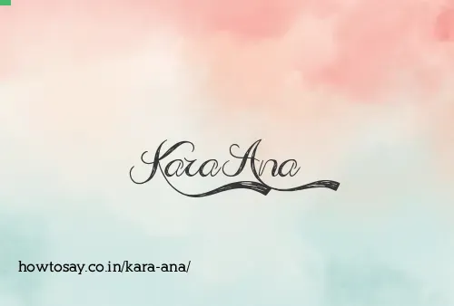 Kara Ana