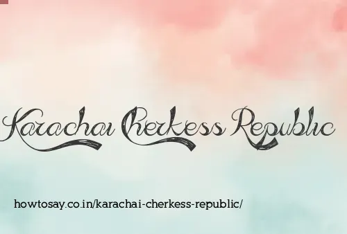 Karachai Cherkess Republic
