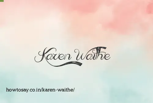 Karen Waithe