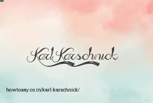 Karl Karschnick
