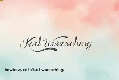 Karl Wuersching