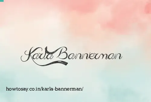 Karla Bannerman