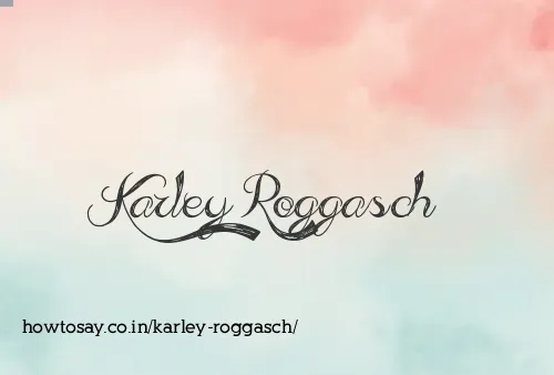 Karley Roggasch
