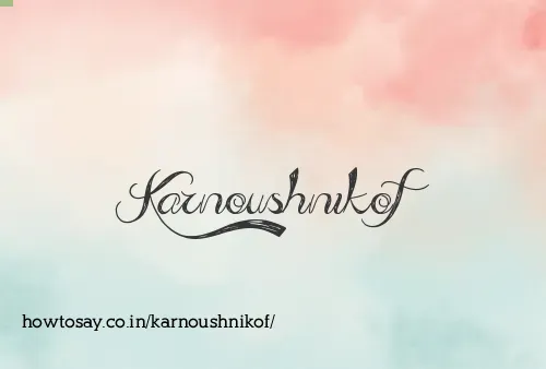 Karnoushnikof
