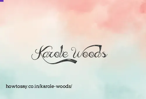 Karole Woods