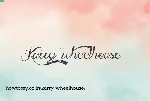 Karry Wheelhouse