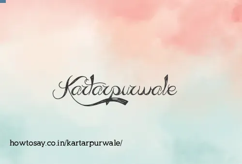 Kartarpurwale