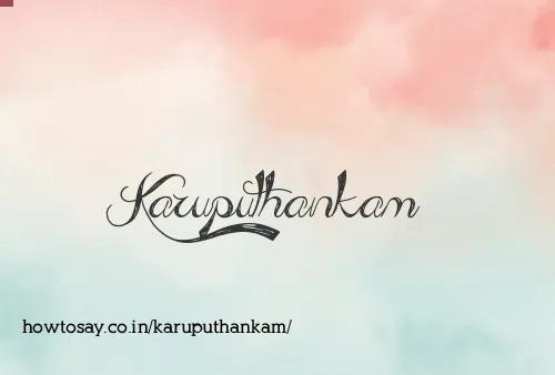 Karuputhankam