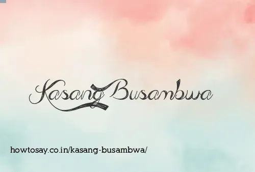 Kasang Busambwa