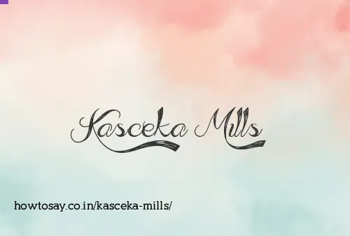 Kasceka Mills