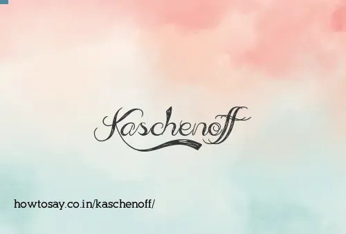 Kaschenoff
