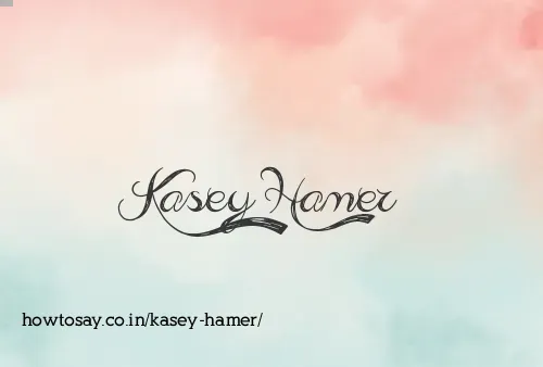 Kasey Hamer