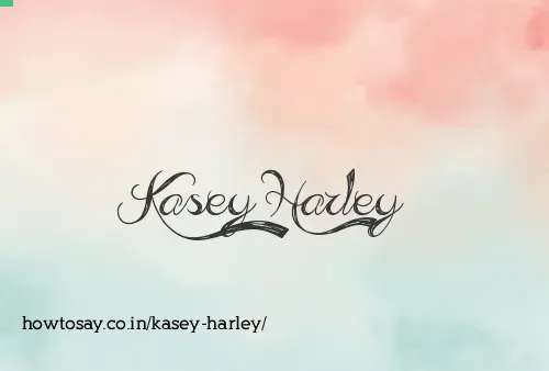 Kasey Harley