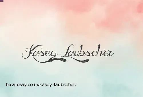 Kasey Laubscher