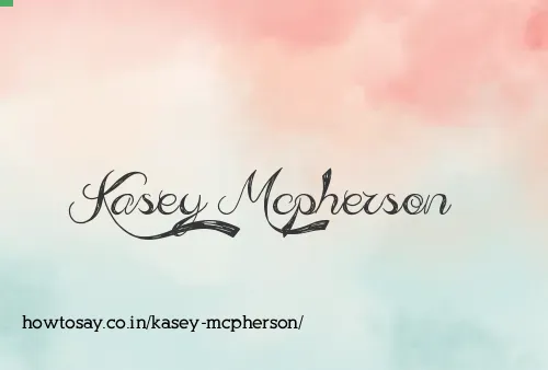 Kasey Mcpherson