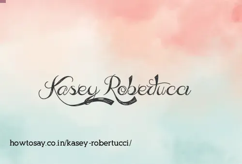 Kasey Robertucci
