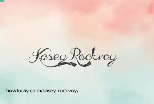 Kasey Rockvoy