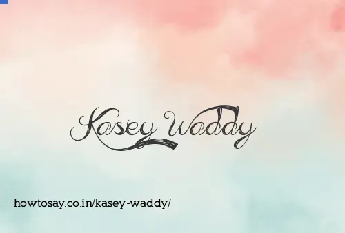Kasey Waddy