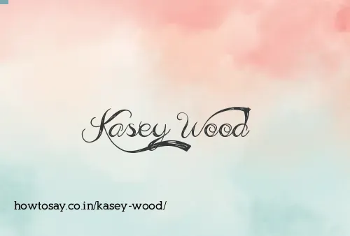 Kasey Wood