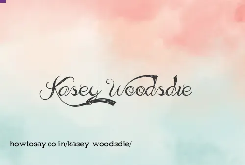 Kasey Woodsdie