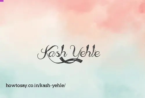 Kash Yehle
