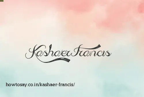 Kashaer Francis